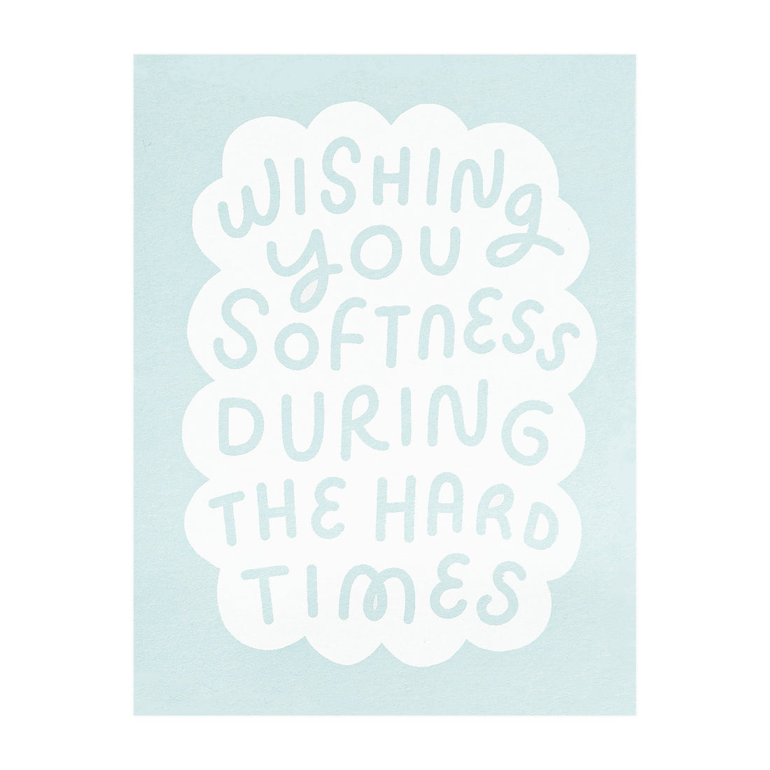 Worthwhile Paper Softness Greeting Card 